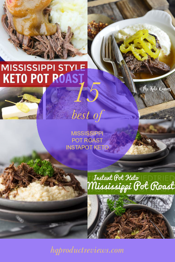 15 Best Of Mississippi Pot Roast Instapot Keto Best Product Reviews